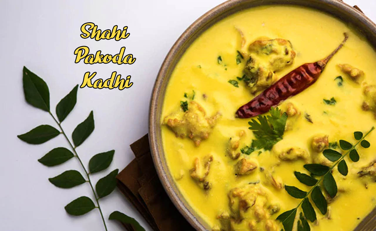 Shahi Pakoda Kadhi Recipe